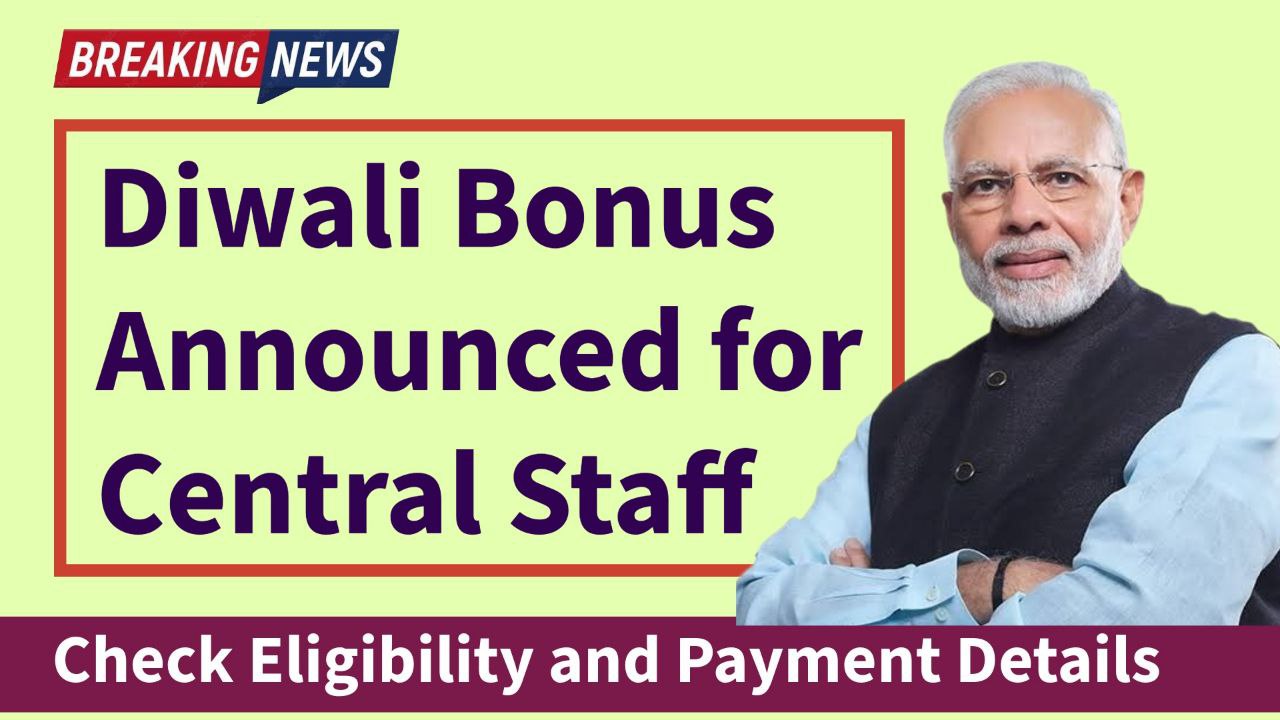 Diwali Bonus Announced for Central Staff