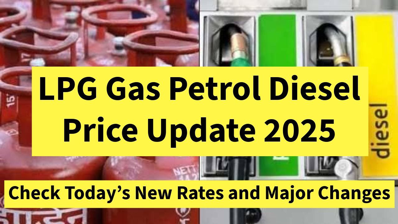 LPG Gas Petrol Diesel Price Update 2025