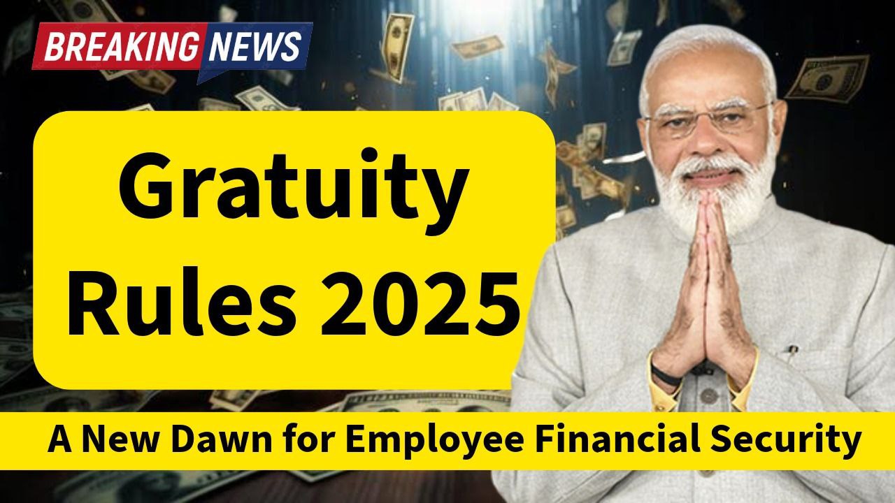 Gratuity Rules 2025: A New Dawn for Employee Financial Security