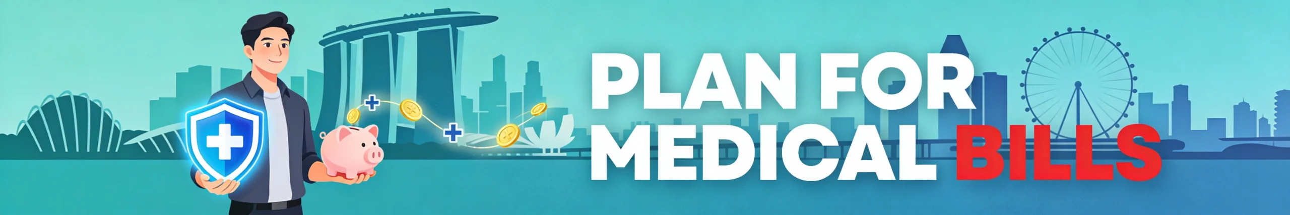 Plan for Unexpected Medical Bills in Singapore