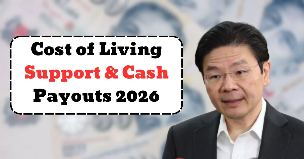 Cost Of Living Support 2026: Government Announces New Cash Payouts To Ease Financial Burden - Well Coaches SG